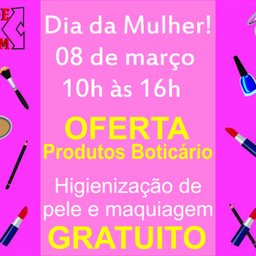 Para celebrar o Dia Internacional da Mulher, o Boticário estará na ADEPOM