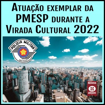 PMESP atua com estratégia eficaz durante a Virada Cultural 2022 em São Paulo