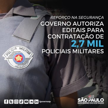 Governo de São Paulo anuncia a contratação de mais 2,7 mil Policiais Militares