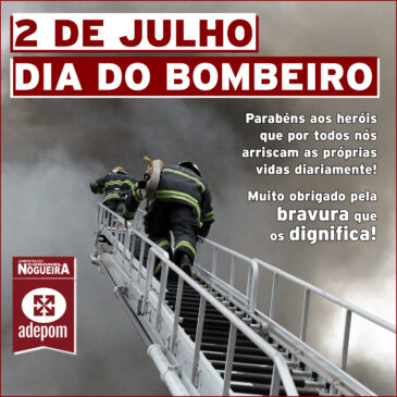 Dia do Bombeiro: parabéns aos heróis sempre em luta pela vida
