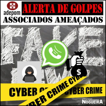 Alerta de golpes em nome da ADEPOM: associados ameaçados