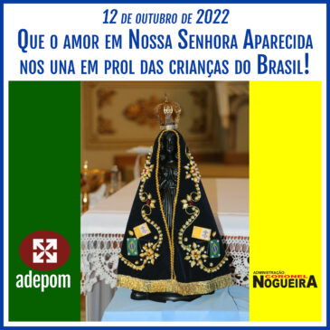 12 de outubro: unidos no amor de Nossa Senhora Aparecida em prol das crianças brasileiras