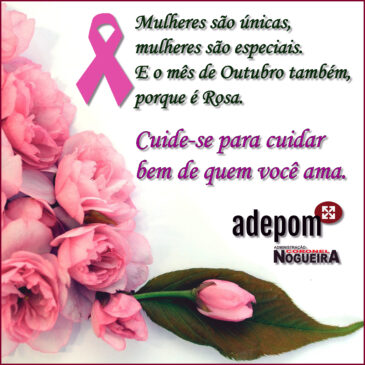 Outubro Rosa: cuide-se para cuidar bem de quem você ama!