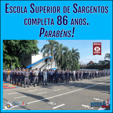 Escola Superior de Sargentos completa 86 anos. Parabéns!