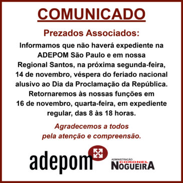 Atenção, associados: não haverá expediente na Adepom neste 14 de novembro