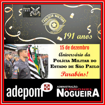 Polícia Militar do Estado de São Paulo completa 191 anos. Parabéns!