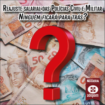 Projeto de reajuste salarial das Polícias Civil e Militar ainda não foi votado