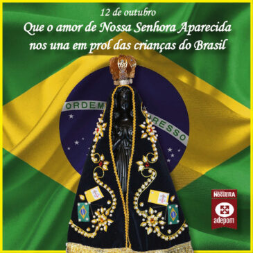 12 de Outubro: Dia das Crianças e de Nossa Senhora Aparecida