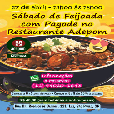Vem aí a FEIJOADA COM PAGODE do Restaurante Adepom: 27 de abril
