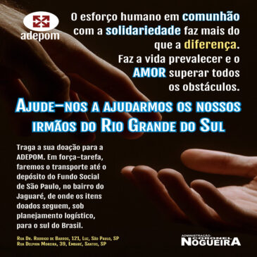 Ajude-nos a ajudarmos os nossos irmãos do Rio Grande do Sul