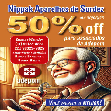 Atenção, associado: confira a promoção da Nippak Aparelhos de Surdez