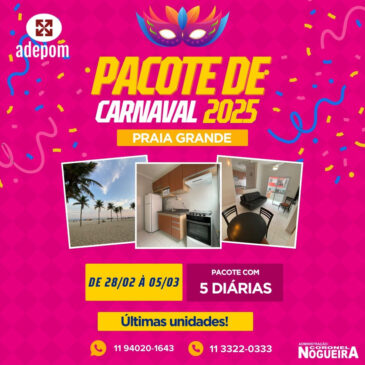 Pacote de Carnaval ADEPOM Praia Grande: últimas unidades