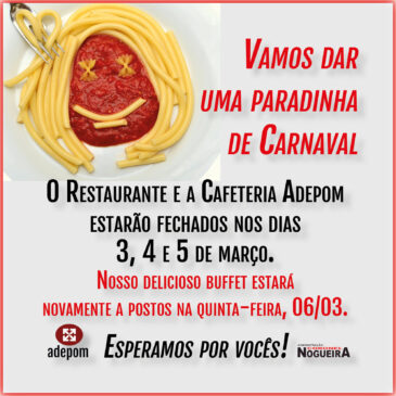 Restaurante e a Cafeteria ADEPOM em paradinha de Carnaval