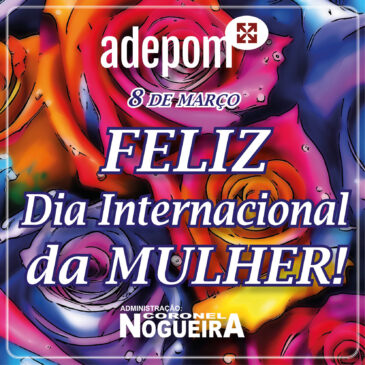 Feliz Dia Internacional da Mulher