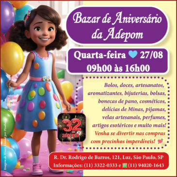 Vem aí o Bazar de Aniversário da ADEPOM: comemore com a gente!