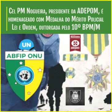 Cel PM Nogueira é homenageado com Medalha do Mérito Policial Lei e Ordem