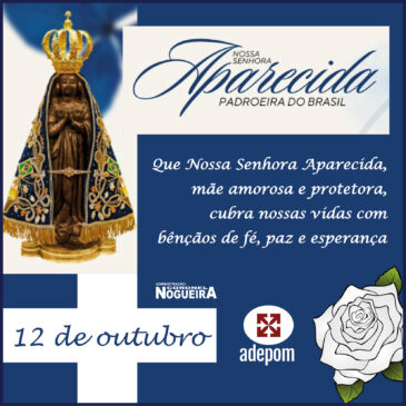 12 de outubro: Dia das Crianças e de Nossa Senhora Aparecida