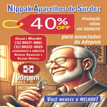 Atenção, associados: confiram a promoção da Nippak Aparelhos de Surdez