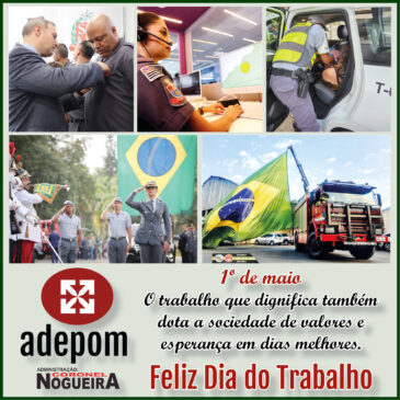 A Família ADEPOM deseja a todos um Feliz Dia do Trabalho