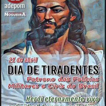 21 de abril: dia de homenagear o Patrono das Polícias Militares brasileiras