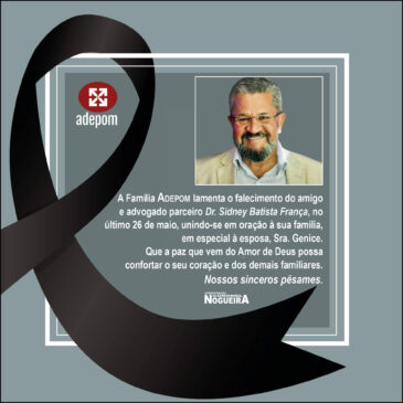 A Família Adepom lamenta o falecimento do Dr. Sidney Batista França