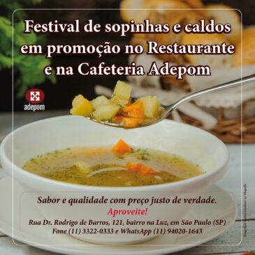 Festival de sopinhas e caldos em promoção na Cafeteria e Restaurante Adepom