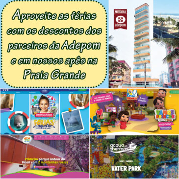 Aproveite as férias de julho com as dicas de lazer da ADEPOM