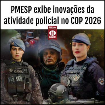 PMESP participa do COP 2026 com inovações da atividade policial