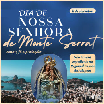 Nossa Senhora de Monte Serrat, 8 de setembro: não haverá expediente na Regional Santos
